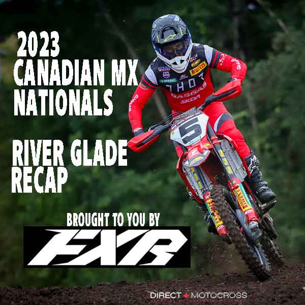 Video 2023 Canadian MX Nationals Round 6 River Glade Recap FXR