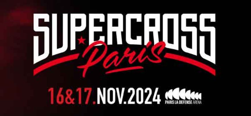 2024 Paris Supercross (Nov 16-17) Ready to Rock 