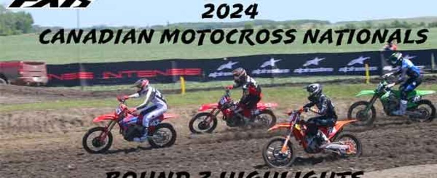 Video Highlights | 2024 Canadian MX Nationals | Prairie Hill MX – Round 3