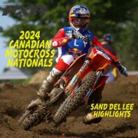 Video | 2024 Canadian Motocross Nationals | Round 5 – Sand Del Lee Highlights