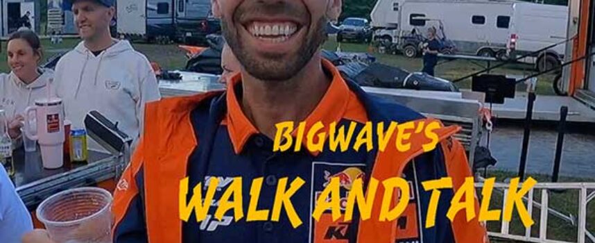 Bigwave’s Walk and Talk | Walton MX National | Race Tech