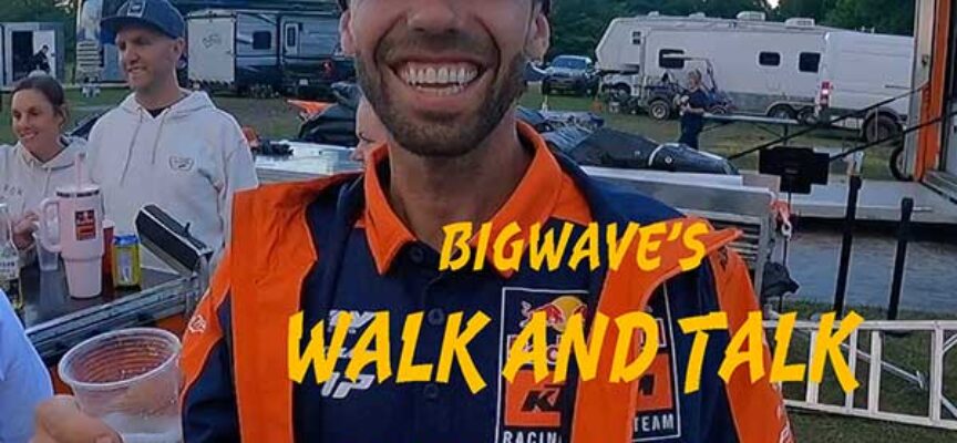 Bigwave’s Walk and Talk | Walton MX National | Race Tech