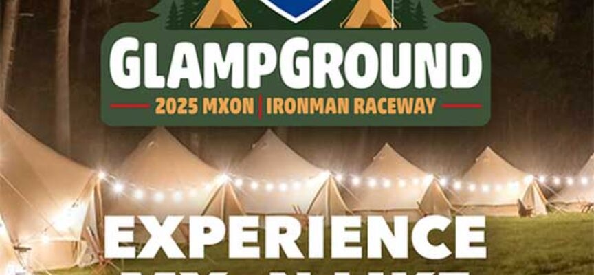 Racer X GlampGround Set to Provide Luxury Camping Experience for 2025 Monster Energy Motocross of Nations at Ironman Raceway